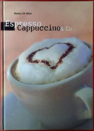 Book cover for Espresso Cappuccino & Co by Markus J. M. Bihler -