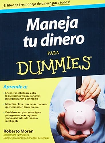 Book cover for Maneja tu dinero para Dummies (Spanish Edition) by Morán, Roberto