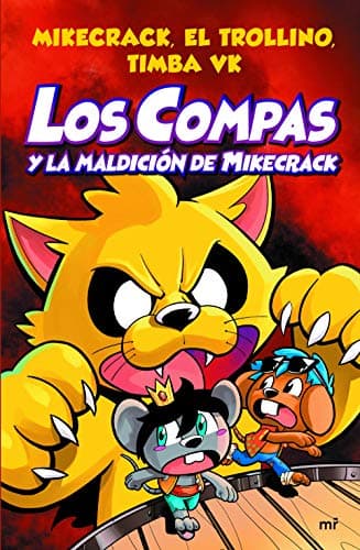 Compas 4. Los Compas y la maldición de Mikecrack / Compas 4. Los Compas and the Curse of Mikecrack (Spanish Edition)