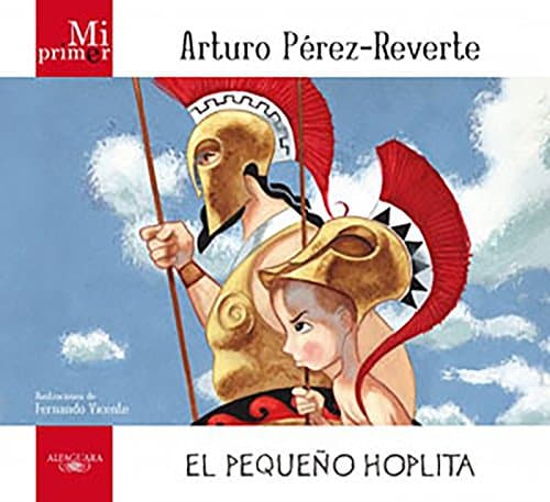 Book cover for Mi primer Arturo Perez-Reverte: El pequeño hoplita (Spanish Edition) by Perez-Reverte, Arturo