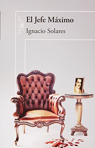 Book cover for El jefe máximo (premio julio bracho) by Solares, Ignacio