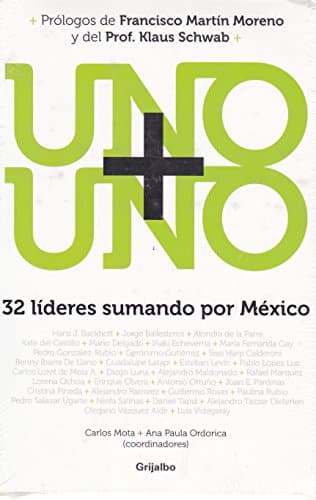 Book cover for Uno + Uno. 32 Lideres sumando por Mexico. (Spanish Edition) by Carlos Mota and Ana Paula Ordorica