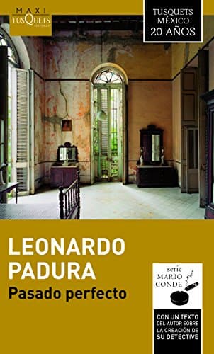 Book cover for Pasado perfecto (Spanish Edition) by Padura, Leonardo