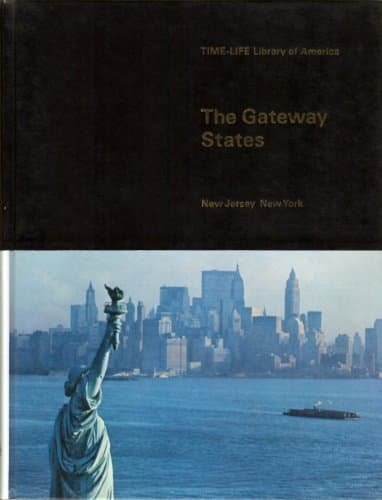 Book cover for The Gateway States: New Jersey New York, (Time-Life Library of America) by Seymour Freedgood