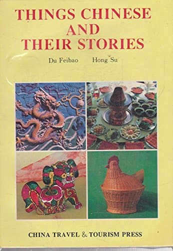 Book cover for Things Chinese and Their Stories by Feibao, Du and Hong Su