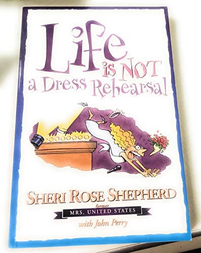 Book cover for Life Is Not a Dress Rehearsal by Shepherd, Sheri Rose
