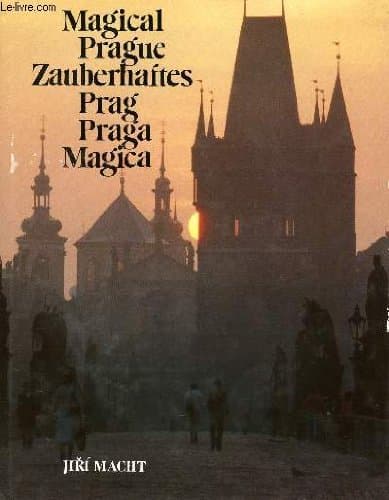MAGICAL PRAGUE / ZAUBERHAFTES PRAG / PRAGA MAGICA