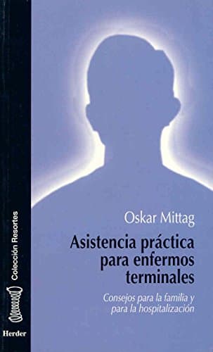 Book cover for Asistencia práctica para enfermos terminales: Consejos para la familia y para la hospitalización (Spanish Edition) by Mittag, Oskar
