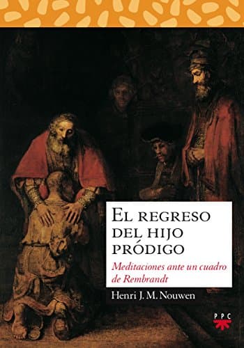 Book cover for El regreso del hijo pródigo: Meditaciones ante un cuadro de Rembrandt by Henri J. M. Nouwen