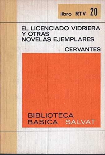 Book cover for El licenciado Vidriera y otras novelas ejemplares by Miguel de Cervantes Saavedra