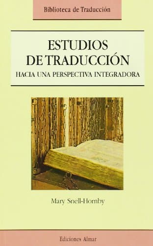 Book cover for Estudios de traducción: hacia una perspectiva integradora by Mary / Ramírez Snell-Hornby