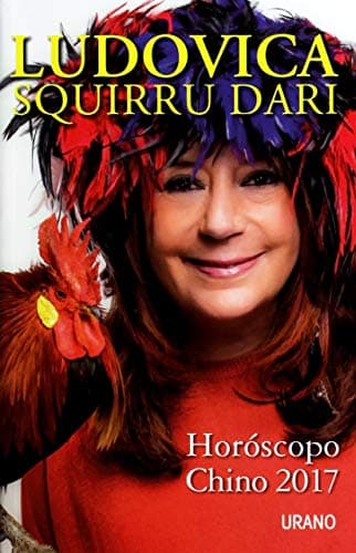 Book cover for Horóscopo Chino 2017: Año del Gallo de Fuego (Spanish Edition) by Squirru Dari, Ludovica