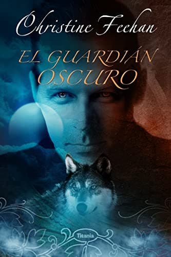 Book cover for El Guardian Oscuro (Spanish Edition) by Feehan, Christine