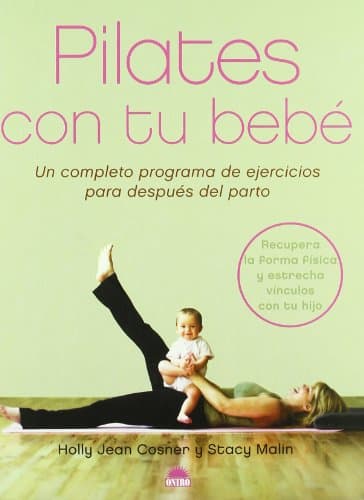 Book cover for Pilates con tu bebé: Un completo programa de ejercicios para despues del parto (Spanish Edition) by Cosner, H. J.