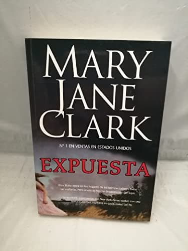 Book cover for Expuesta (La Sociedad Del Amanecer Del Suspense / Sunrise Suspense Society) (Spanish Edition) by Clark, Mary Jane
