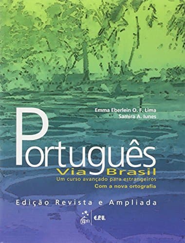Portugues Via Brasil: Um Curso Avancado Para Estrangeiros Livro Aluno (Portuguese Edition)