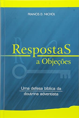 Book cover for Respostas A Objeçoes by Francis D Nichol