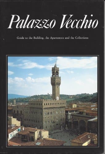 Book cover for Palazzo Vecchio : Guide to the Building, the Apartments and the Collections by Alessandro Cecchi
