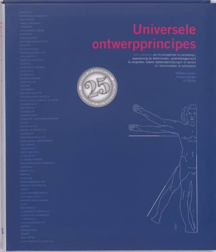 Book cover for Universele Ontwerpprincipes: 125 manieren om het gebruiksgemak te bevorderen, de waarneming te beinvloeden, de aantrekkingskracht te vergroten, betere ontwerpbeslissingen te nemen en leerprocessen te verbeteren by William Lidwell