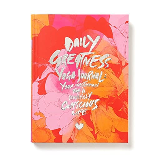 Book cover for Dailygreatness Yoga Journal "Bloom" Limited Edition by Unknown