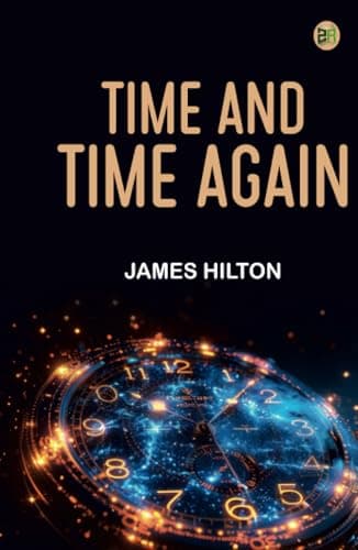 Book cover for Time and Time Again by James Hilton