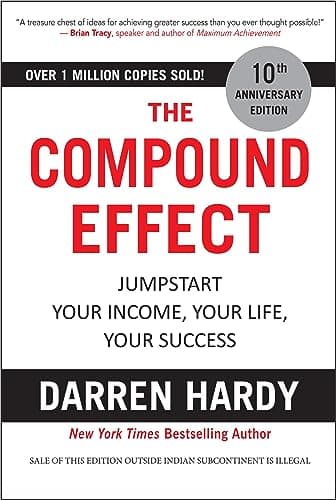 Book cover for The Compound Effect: Jumpstart Your Income, Your Life, Your Success by Unknown