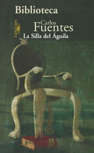 Book cover for La Silla Del Aguila (Spanish Edition) by Fuentes, Carlos