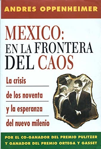 Book cover for Mexico: En la Frontera del Caos (Spanish and English Edition) by Andres Oppenheimer