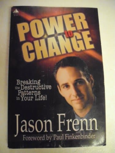 Power to Change: Breaking the Destructive Patterns in Your Life