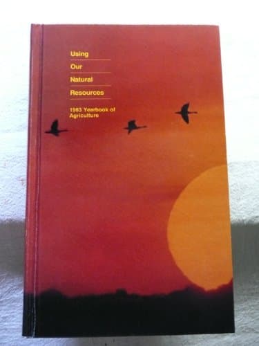 Book cover for Using Our Natural Resources : 1983 Yearbook of Agriculture by Unknown