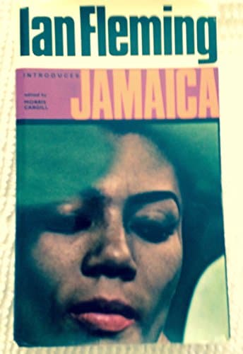 Book cover for Ian Fleming Introduces Jamaica by Morris Cargill