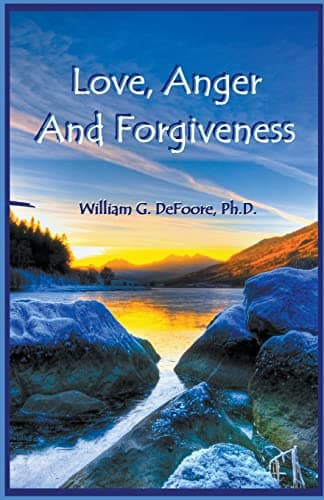 Love, Anger And Forgiveness (Healing Anger)