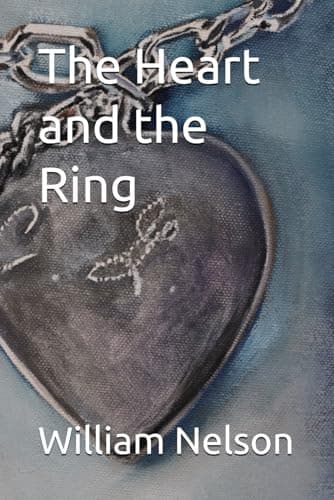 Book cover for The Heart and the Ring by Nelson, William