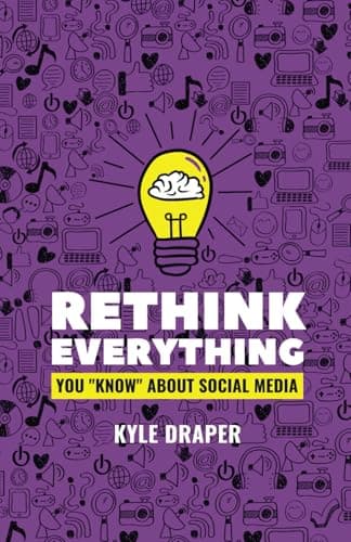Rethink Everything: You “Know" About Social Media