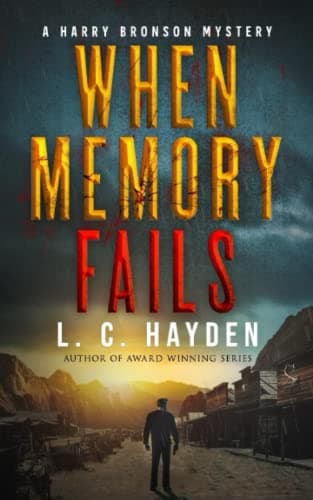 Book cover for When Memory Fails: Harry Bronson Mystery Thriller by Hayden, L. C.
