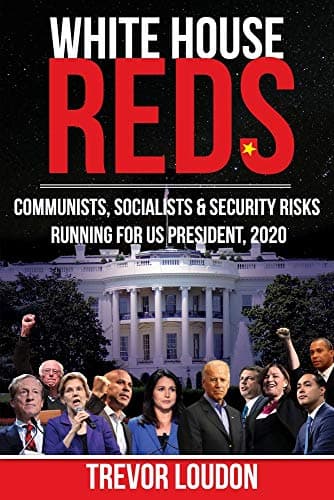Book cover for WHITE HOUSE REDS: Communists, Socialists & Security Risks Running for US President, 2020 by Loudon, Trevor