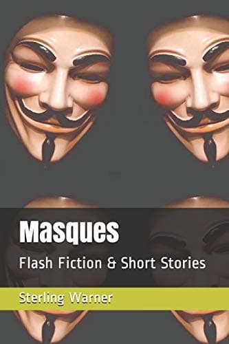 Book cover for Masques: Flash Fiction & Short Stories by Warner, Sterling
