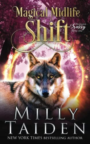 Book cover for Magical Midlife Shift: Barbara's Sassy Midlife Tales - A Paranormal Women's Fiction (Sassy Ever After) by Taiden, Milly