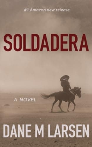 Book cover for Soldadera: An Angel Jimenez tale by Larsen, Dane M