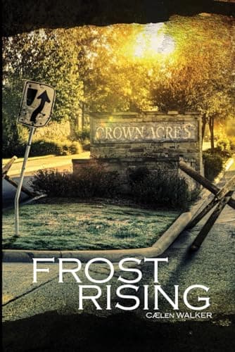 Book cover for Frost Rising: Book 1 in the Crown Acres Series (Crown Acres: Community After the Fall) by Walker, Caelen