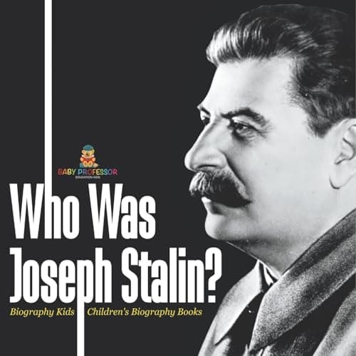 Book cover for Who Was Joseph Stalin? - Biography Kids Children's Historical Biographies by Baby Professor