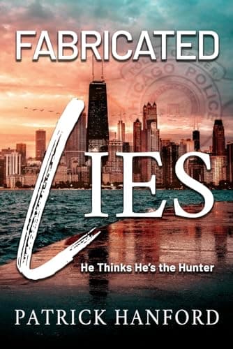 Book cover for Fabricated Lies: He Thinks He's the Hunter by Hanford, Patrick
