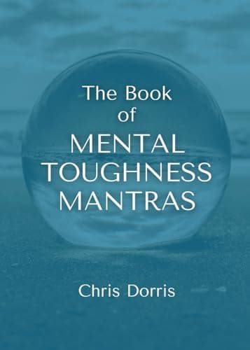 The Book of Mental Toughness Mantras
