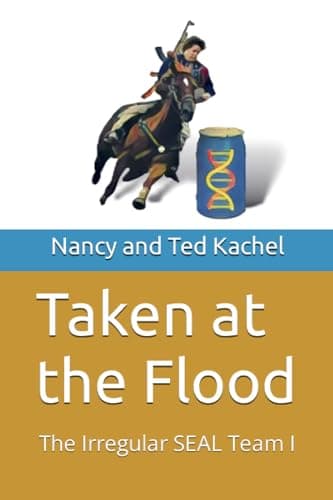 Book cover for Taken at the Flood: The Irregular SEAL Team I by Kachel, Nancy and Ted