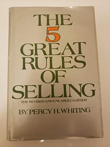 The 5 Great Rules of Selling: The Revised and Enlarged Edition