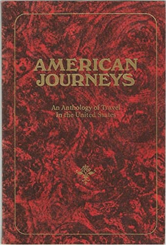 American Journeys: An Anthology of Travel in the United States