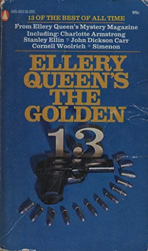 Book cover for Ellery Queen's The Golden 13: 13 First Prize Winners from Ellery Queen's Mystery Magazine by Queen, Ellery