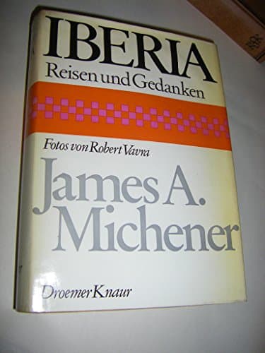 Book cover for IBERIA - Spanish Travels and Reflections by michener,james & robert vavra