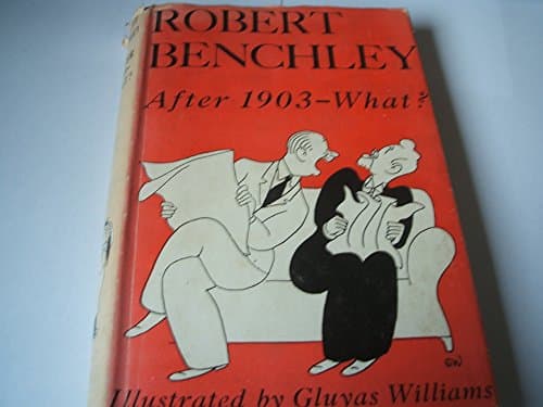 Book cover for After 1903 - What? by Robert Benchley