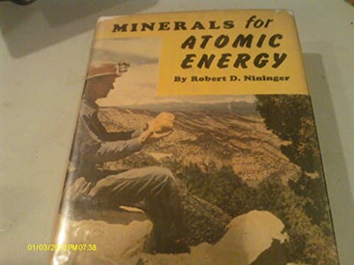 MINERALS FOR ATOMIC ENERGY A Guide to Exploration for Uranium, Thorium, and Beryllium